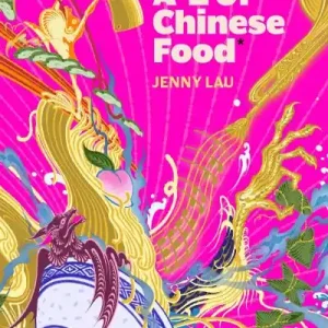 An A-Z of Chinese Food Premium