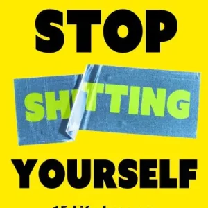 Stop Sh-Tting Yourself Professional Grade