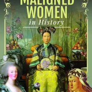 The Most Maligned Women in History Brand New