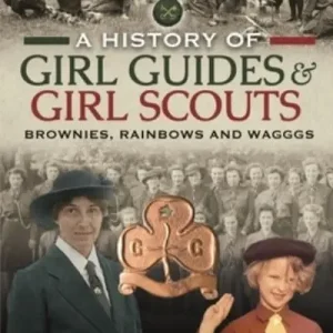 A History of Girl Guides and Girl Scouts Special Offer