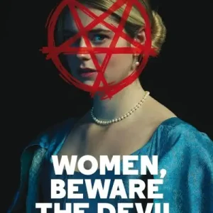 Women, Beware the Devil Get Yours
