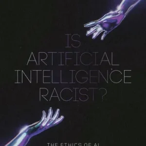 Is Artificial Intelligence Racist? New Arrival