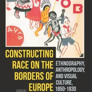 Limited Edition Constructing Race on the Borders of Europe
