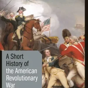 A Short History of the American Revolutionary War Bargain