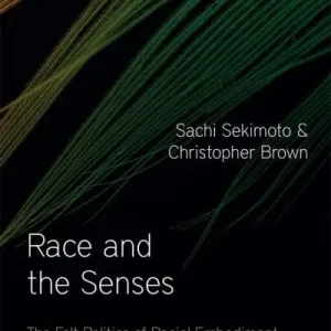 Race and the Senses While Supplies Last