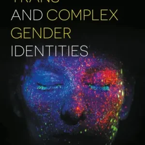 Navigating Trans and Complex Gender Identities Best Choice