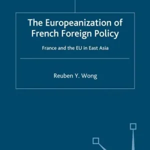 Premium The Europeanization of French Foreign Policy