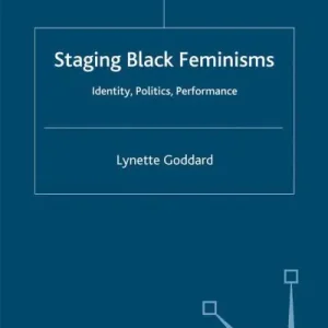 Don’t Miss Out Staging Black Feminisms