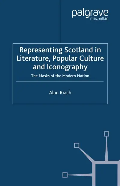 Representing Scotland in Literature, Popular Culture and Iconography Affordable