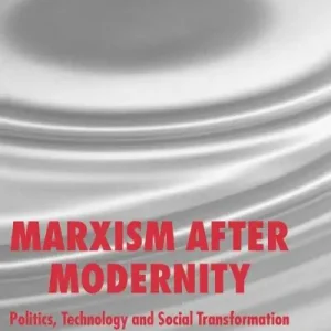 Marxism After Modernity In Demand