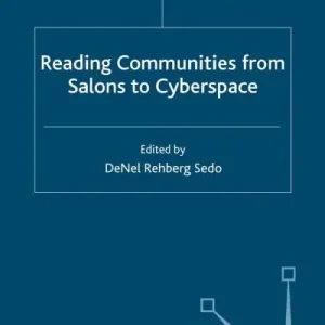 Reading Communities From Salons To Cyberspace Place Order