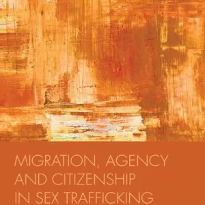 Special Offer Migration, Agency and Citizenship in Sex Trafficking