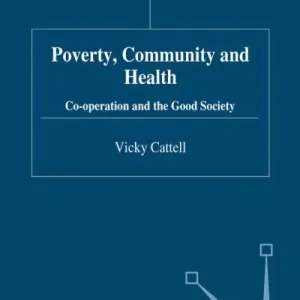 Poverty, Community and Health Brand New