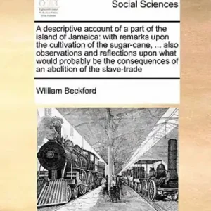 Grab Now A Descriptive Account of a Part of the Island of Jamaica