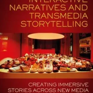Crafted Interactive Narratives and Transmedia Storytelling