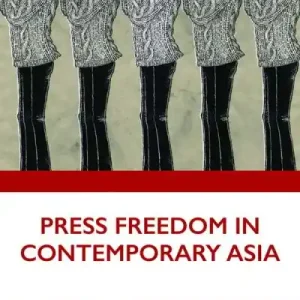 Affordable Press Freedom in Contemporary Asia