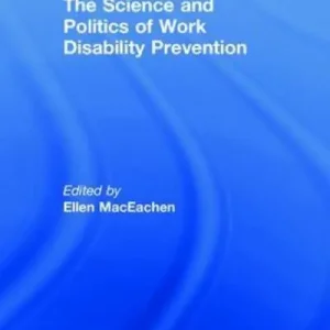 The Science and Politics of Work Disability Prevention Top Pick