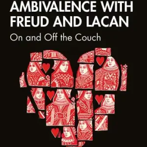 Psychoanalysing Ambivalence With Freud and Lacan Big Sale