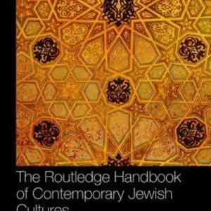 Top Pick The Routledge Handbook of Contemporary Jewish Cultures