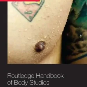 Save Now Routledge Handbook of Body Studies