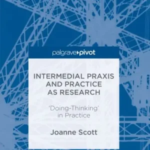 Budget Intermedial Praxis and Practice As Research