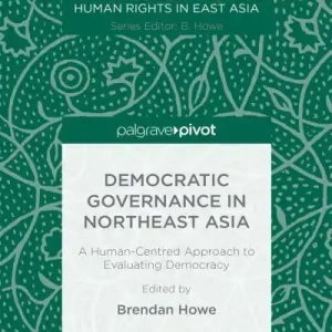 Democratic Governance in Northeast Asia Exclusive