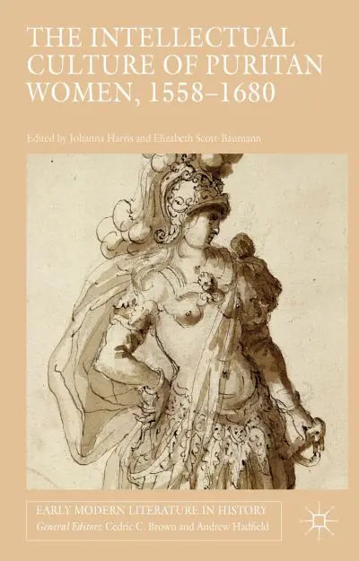 The Intellectual Culture of Puritan Women, 1558-1680 Luxury