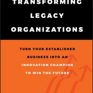 Transforming Legacy Organizations Save Now