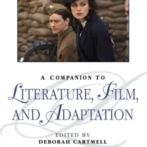 Holiday Sale A Companion To Literature, Film, and Adaptation