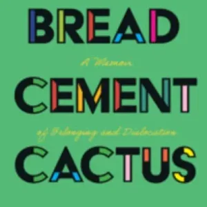 Bread, Cement, Cactus Top Rated