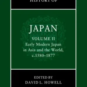 Last Chance The New Cambridge History of Japan. Volume 2 Early Modern Japan in Asia and the World, C.1580-1877