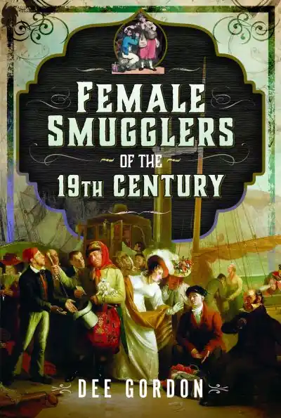 Special Discount Female Smugglers of the 19th Century