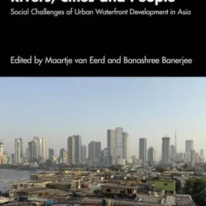 Urban River Restoration and Waterfront Development in Asian Cities Limited Edition