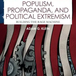 Populism, Propaganda, and Political Extremism Authentic