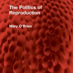 The Politics of Reproduction Latest