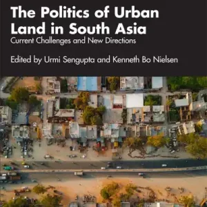 Weekend Sale The Politics of Urban Land in South Asia
