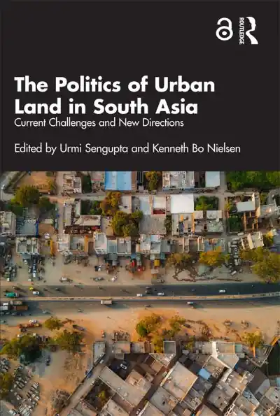 Weekend Sale The Politics of Urban Land in South Asia