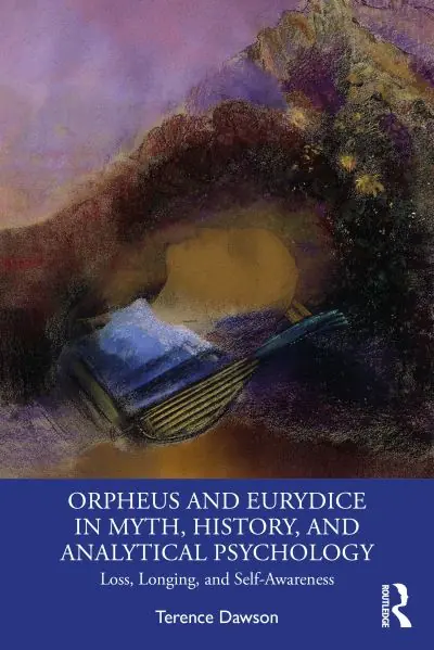 Instant Buy Orpheus and Eurydice in Myth, History, and Analytical Psychology