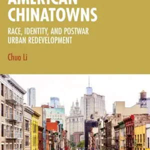 Crafted American Chinatowns