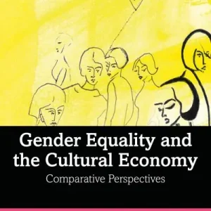 Next Day Delivery Gender Equality and the Cultural Economy