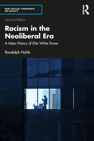 Racism in the Neoliberal Era Free Returns