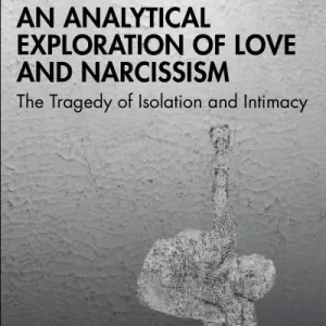 An Analytical Exploration of Love and Narcissism Brand New