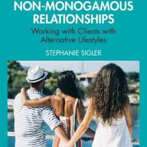 Worldwide Shipping The Clinician's Guide To Ethical Non-Monogamous Relationships