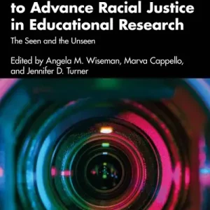 Buy Online Critical Visual Methods To Advance Racial Justice in Educatonal Research