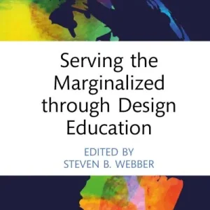 Serving the Marginalized Through Design Education Don’t Miss Out