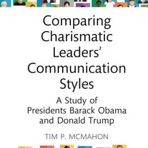 Crafted Comparing Charismatic Leaders' Communication Styles