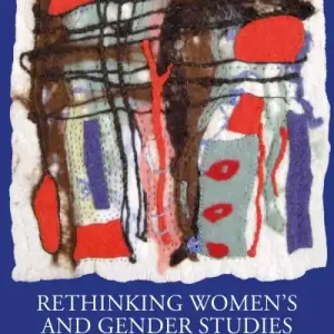 Rethinking Women's and Gender Studies. Volume 2 Viral