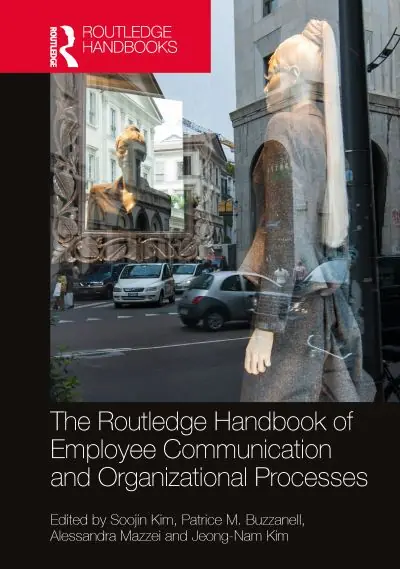 The Routledge Handbook of Employee Communication and Organizational Processes Best Choice