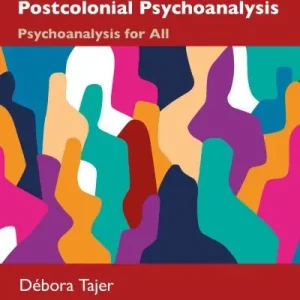Post-Patriarchal, Post-Heteronormative, and Postcolonial Psychoanalysis Reduced Price