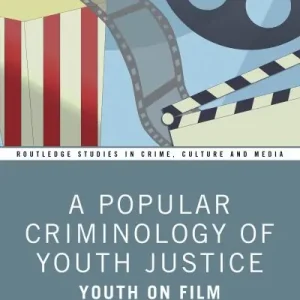 Trusted Brand A Popular Criminology of Youth Justice